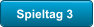 Spieltag 3