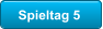 Spieltag 5