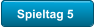 Spieltag 5