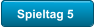 Spieltag 5