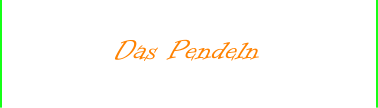Das Pendeln