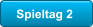 Spieltag 2