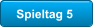 Spieltag 5