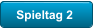 Spieltag 2