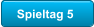 Spieltag 5
