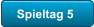 Spieltag 5