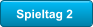 Spieltag 2