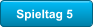 Spieltag 5