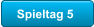 Spieltag 5