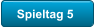 Spieltag 5