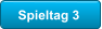 Spieltag 3
