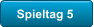 Spieltag 5