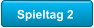 Spieltag 2