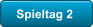 Spieltag 2