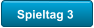 Spieltag 3