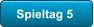 Spieltag 5