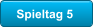 Spieltag 5