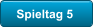 Spieltag 5