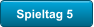 Spieltag 5