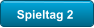 Spieltag 2