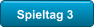 Spieltag 3
