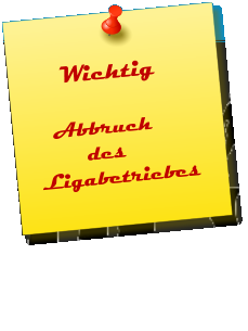 Wichtig    Abbruch            des Ligabetriebes