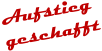 Aufstieg  geschafft