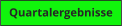 Quartalergebnisse