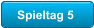 Spieltag 5