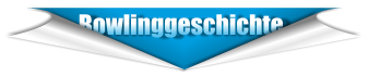 Bowlinggeschichte