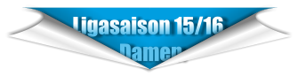 Ligasaison 15/16               Damen