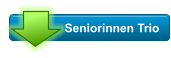 Seniorinnen Trio
