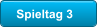 Spieltag 3