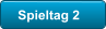 Spieltag 2