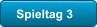 Spieltag 3
