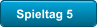 Spieltag 5
