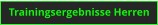 Trainingsergebnisse Herren