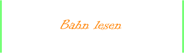 Bahn lesen