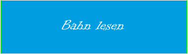 Bahn lesen