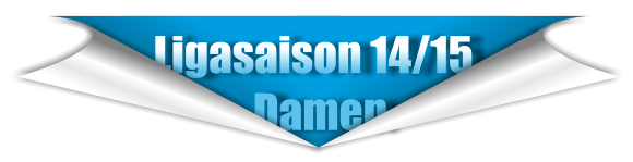 Ligasaison 14/15               Damen