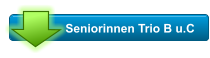 Seniorinnen Trio B u.C