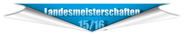 Landesmeisterschaften                    15/16