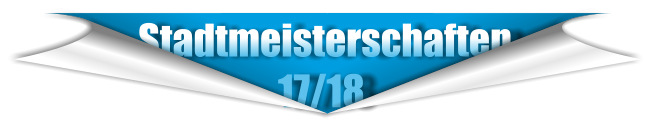 Stadtmeisterschaften                    17/18