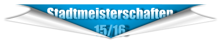 Stadtmeisterschaften                    15/16