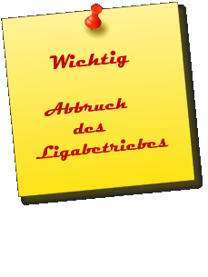 Wichtig    Abbruch            des Ligabetriebes