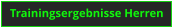Trainingsergebnisse Herren