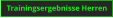 Trainingsergebnisse Herren