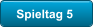 Spieltag 5