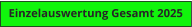 Einzelauswertung Gesamt 2025