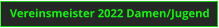 Vereinsmeister 2022 Damen/Jugend